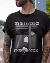 'Their Sentence, Your Choice' Unisex Vegan T-shirt