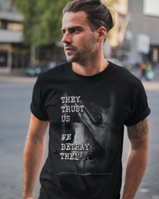 'They Trust Us, We Betray Them' Unisex Vegan T-shirt