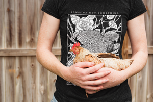 'Someone Not Something' Unisex T-Shirt - All Proceeds Go To Anticarnist Chicken Sanctuary!